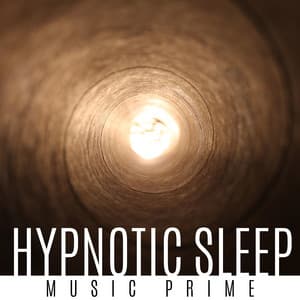 Hypnotic Sleep Music Prime - Hypnosis
