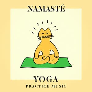 Namasté Yoga Practice Music - The Yoga Mantra and Chant Music Project