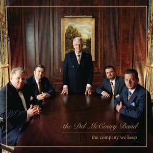 The Company We Keep - The Del McCoury Band
