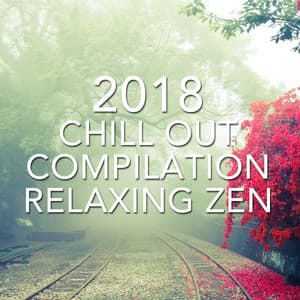 2018 Chill Out Compilation - Relaxing Zen - Pet Care Music Therapy