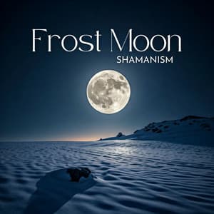 Frost Moon Shamanism - Native Shamanic World