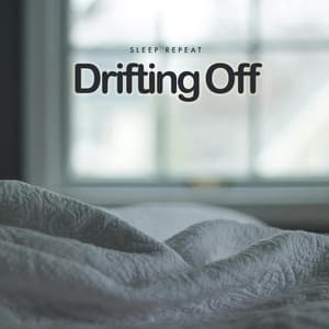 Drifting Off - Sleep Repeat