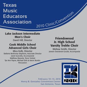 2010 Texas Music Educators Association : Lake Jackson Intermediate Men's Choir, Friendswood Jr. High School Varsity Treble Choir & Cook Middle School Advanced Girls Choir - Lake Jackson Intermediate Men's Choir