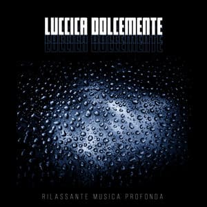 Luccica dolcemente - Rilassante musica profonda