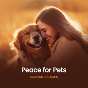 Peace for Pets - Soothing Dog Music