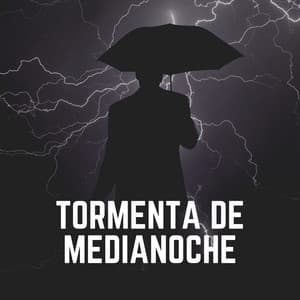 Tormenta de Medianoche - Tromentas Naturales
