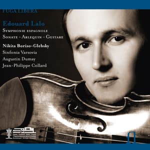 Lalo: Symphonie espagnole, Sonate, Arlequin & Guitare - Édouard Lalo
