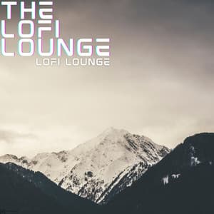Lofi Lounge - The Lofi Lounge