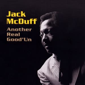 Another Real Good'Un - Jack McDuff