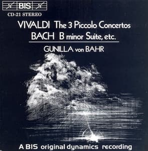 Bach, J.S.: B Minor Suite / Vivaldi: 3 Piccolo Concertos - Gunilla von Bahr