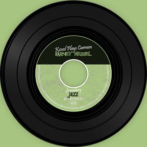 The Vinyl Masters: Kessel Plays Carmen - Barney Kessel