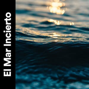 El Mar Incierto - Olas del Mar
