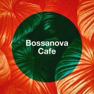 Bossanova Cafe - Ibiza Chill Out