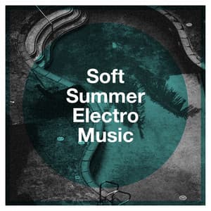 Soft Summer Electro Music - Bar Lounge