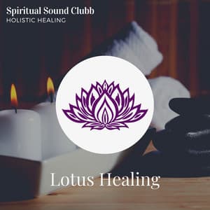 Holistic Healing - Spiritual Sound Clubb