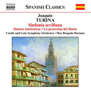 Turina: Sinfonia Sevillana / Danzas Fantasticas / Ritmos - Joaquín Turina