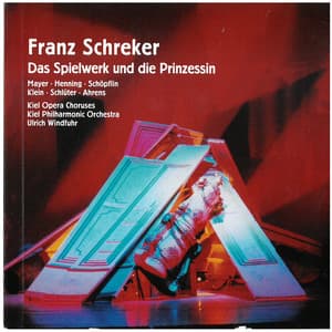 Schreker: Das Spielwerk und die Prinzessin - Franz Schreker