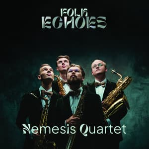 Folk Echoes - Nemesis Quartet