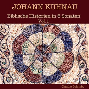 Johann Kuhnau: Biblische Historien in 6 Sonaten, Vol. 1 - Johann Kuhnau