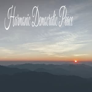 Harmonic Democratic Peace - Sleeping Music