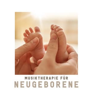 Musiktherapie für Neugeborene: Ruhige Musik für den Babyschlaf, Beruhige dein Neugeborenes - Baby Schlafmusik Akademie