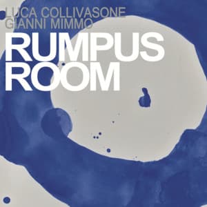 Rumpus Room - Gianni Mimmo