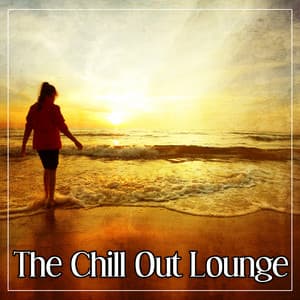 The Chill Out Lounge - Balearic Islands, Tropical Ibiza, Chilled Summer, Relaxing Summer - Chill Out Lounge Cafe Essentials
