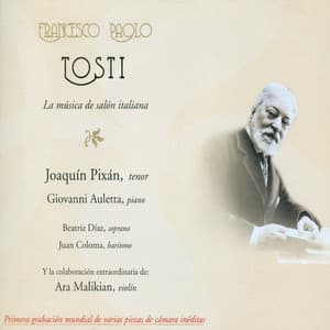 Francesco Paolo Tosti: La Música de Salón Italiana - Francesco Paolo Tosti