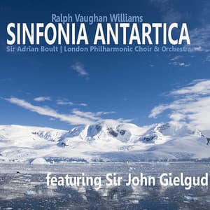 Sinfonia Antartica - London Philharmonic Choir and Orchestra