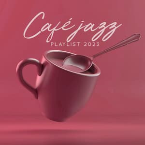 Café jazz playlist 2023: Des moments de détente avec du jazz doux, Bar des incontournables du lounge & - Musique Jazz Détente Club