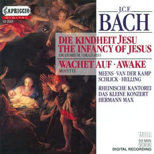 Bach, J.C.F.: Die Kindheit Jesu  / Wachet auf - Johann Christoph Friedrich Bach