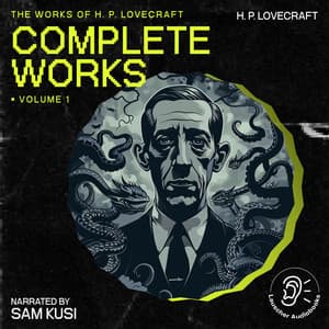 The Complete Works of H.P. Lovecraft - The Work of H. P. Lovecraft