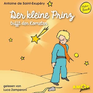 Der kleine Prinz trifft den Kometen - Der kleine Prinz