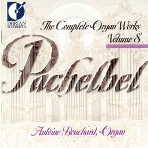 Pachelbel, J. Complete Organ Music, Vol. 8 - Johann Pachelbel