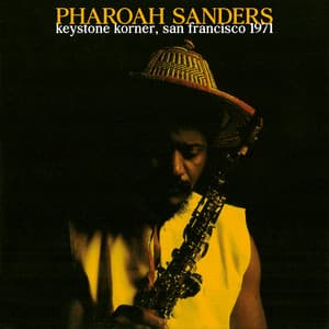Keystone Korner, San Francisco 1971 - Pharoah Sanders