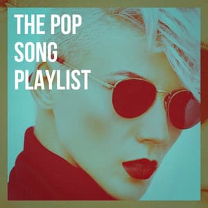 The Pop Song Playlist - #1 Hits Now