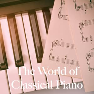 The World of Classical Piano - Classical Study Music
