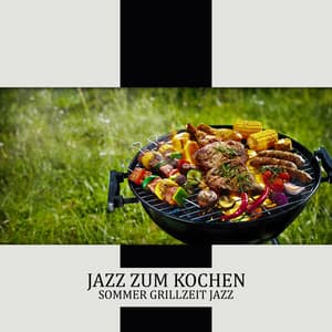 Jazz zum Kochen: Sommer Grillzeit Jazz, Guter Wein und Rindfleisch - Wine Bar Akademie