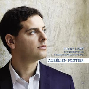 Liszt: Transcriptions & paraphrases d'opéras - Franz Liszt