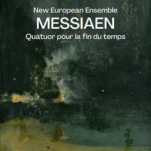 Messiaen: Quatuor pour la fin du temps - Olivier Messiaen