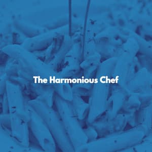 The Harmonious Chef - Music for Programming