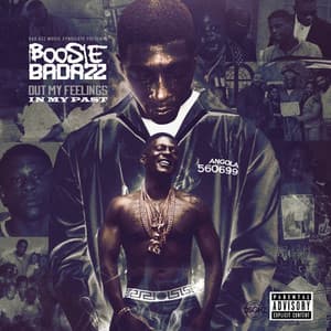 Out My Feelings In My Past - Boosie Badazz