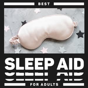Best Sleep Aid for Adults: Calm Music for Trouble Falling Asleep - Soothing Music Collection
