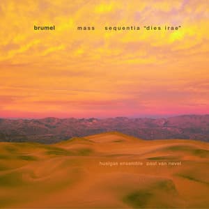 Brumel: Mass/Sequentia "Dies Irae" - Antoine Brumel