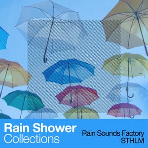 Rain Shower Collections - Rain Sounds Factory STHLM