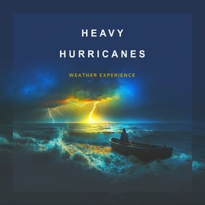 Heavy Hurricanes - Weather Experience