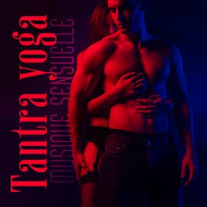 Tantra yoga: Musique sensuelle, Danse arabe, Amour èternel, Couple sexuelle - Maîtres de Musique Tantriques