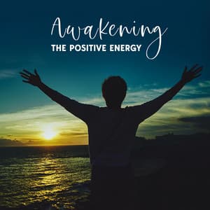 Awakening The Positive Energy - Pause From The Mind
