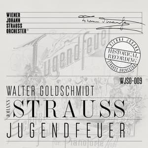 Jugendfeuer - Historical Recording - Wiener Johann Strauss Orchester