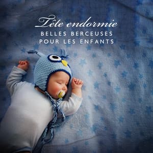 Tête endormie: Belles berceuses pour les enfants, Bonne nuit bébé et dérive dans un profond sommeil - Sleeping Baby Music